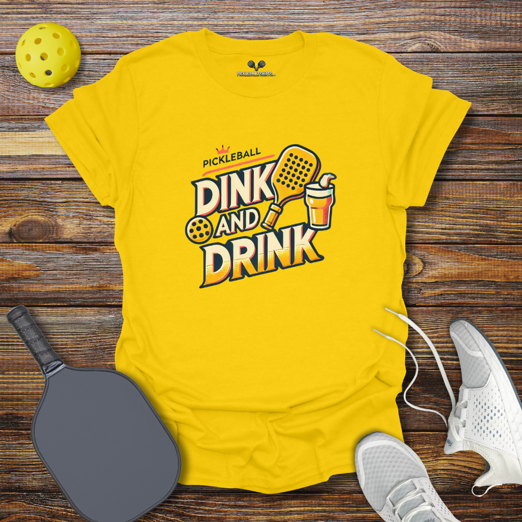 Funny Pickleball Shirt β Dink and Drink T-Shirt