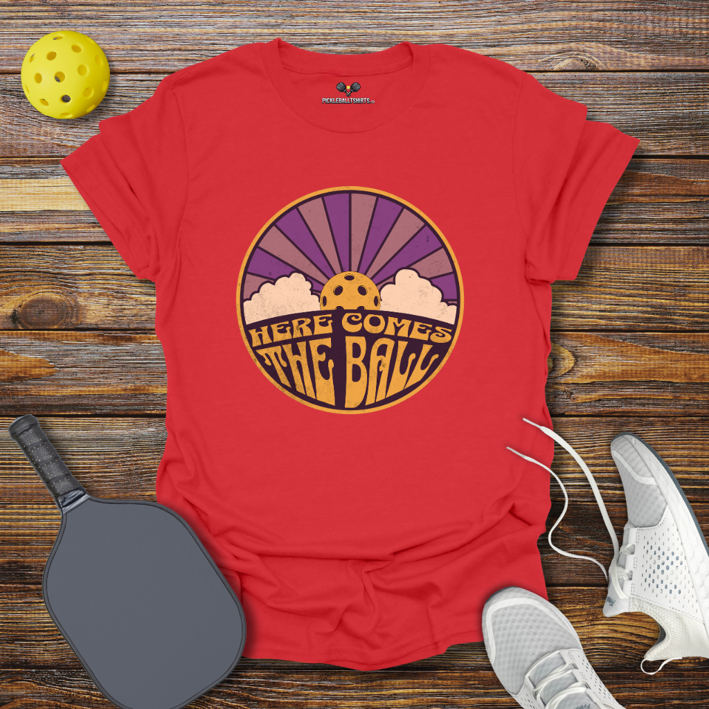 Funny Pickleball Shirt β Here Comes the Ball Pickleball T-Shirt