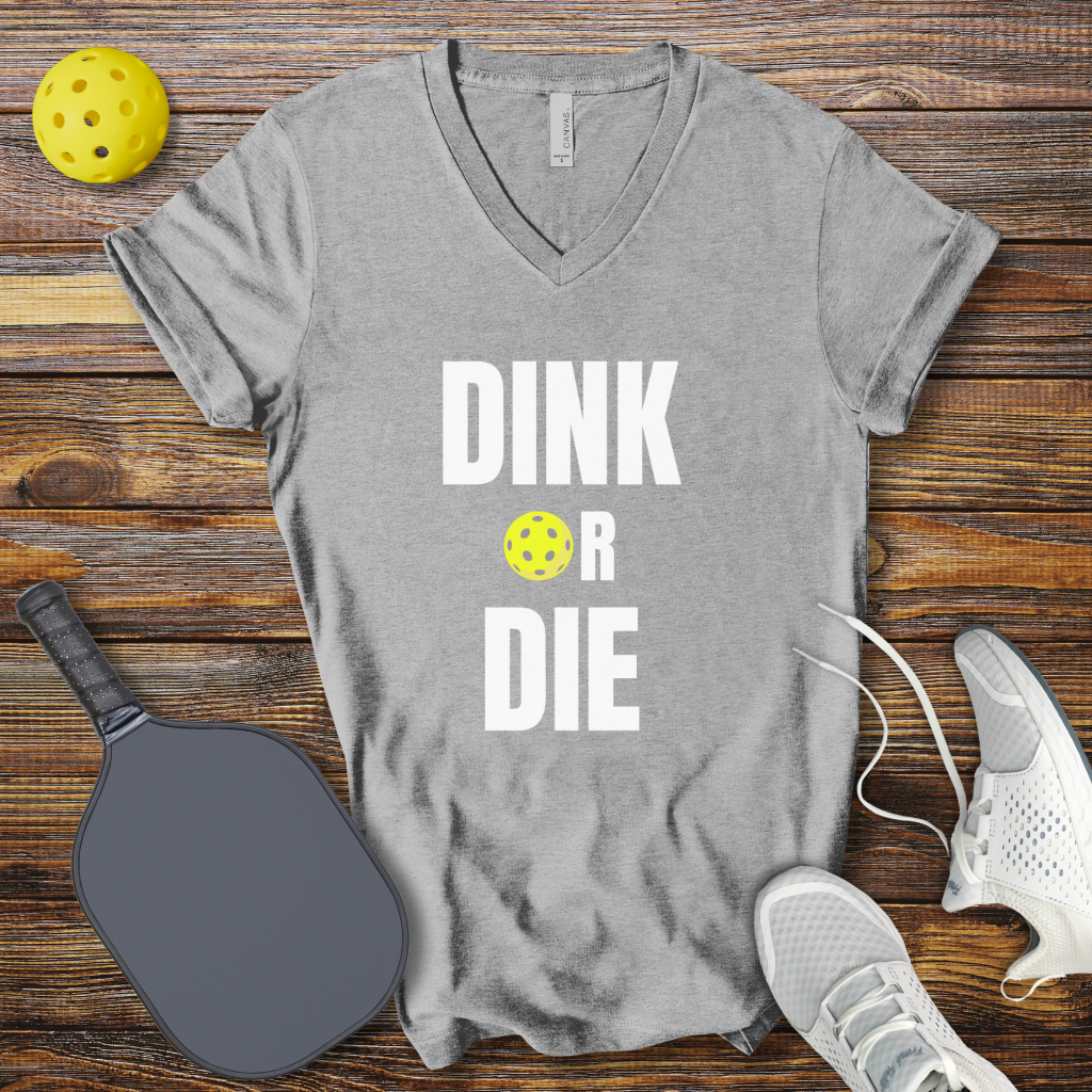 Dink or Die V-Neck T-shirt