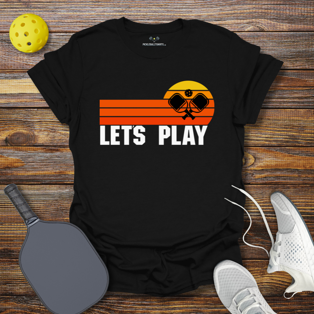 Let's Play Pickleball T-Shirt