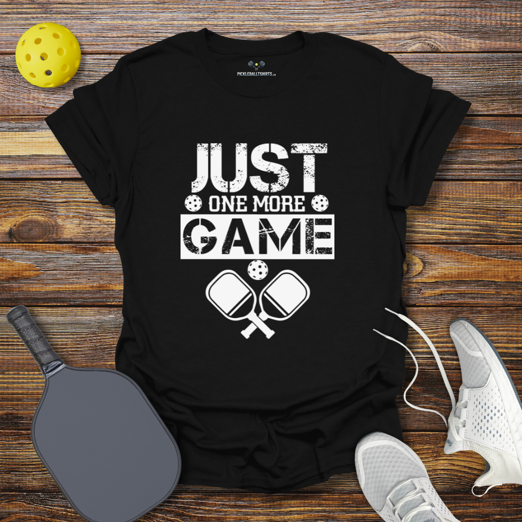 Just One More Game T-Shirt