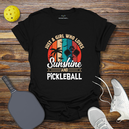 Just a Girl Who Loves Sunshine and Pickleball T-Shirt