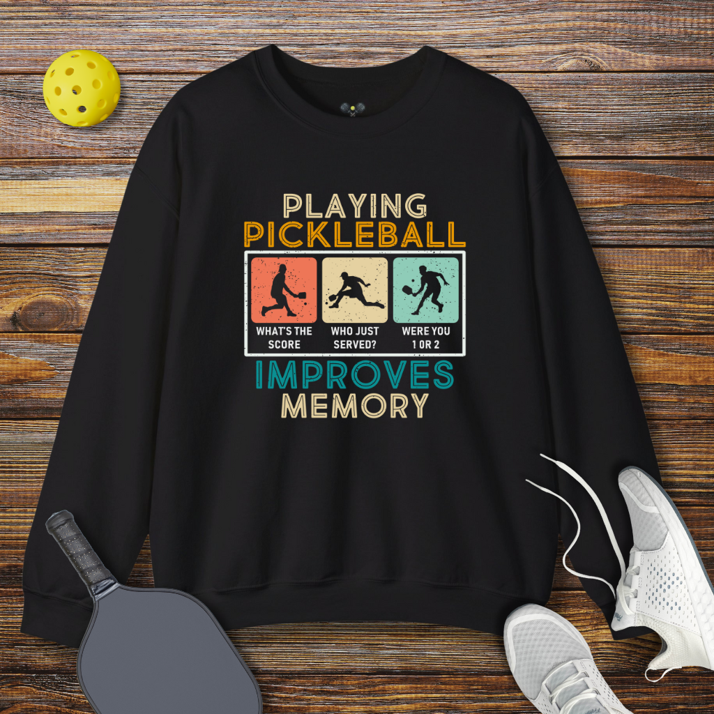 Playing Pickleball Improves Memory Sweatshirt