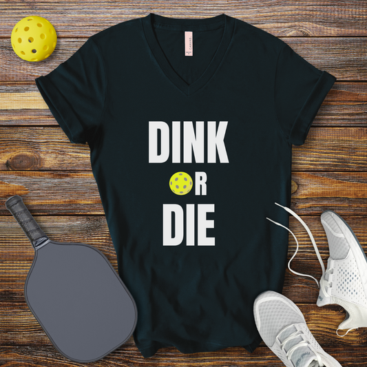 Dink or Die V-Neck T-shirt