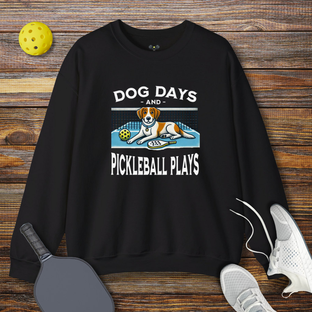 Dog days and Pickleball Plays Sweatshirt