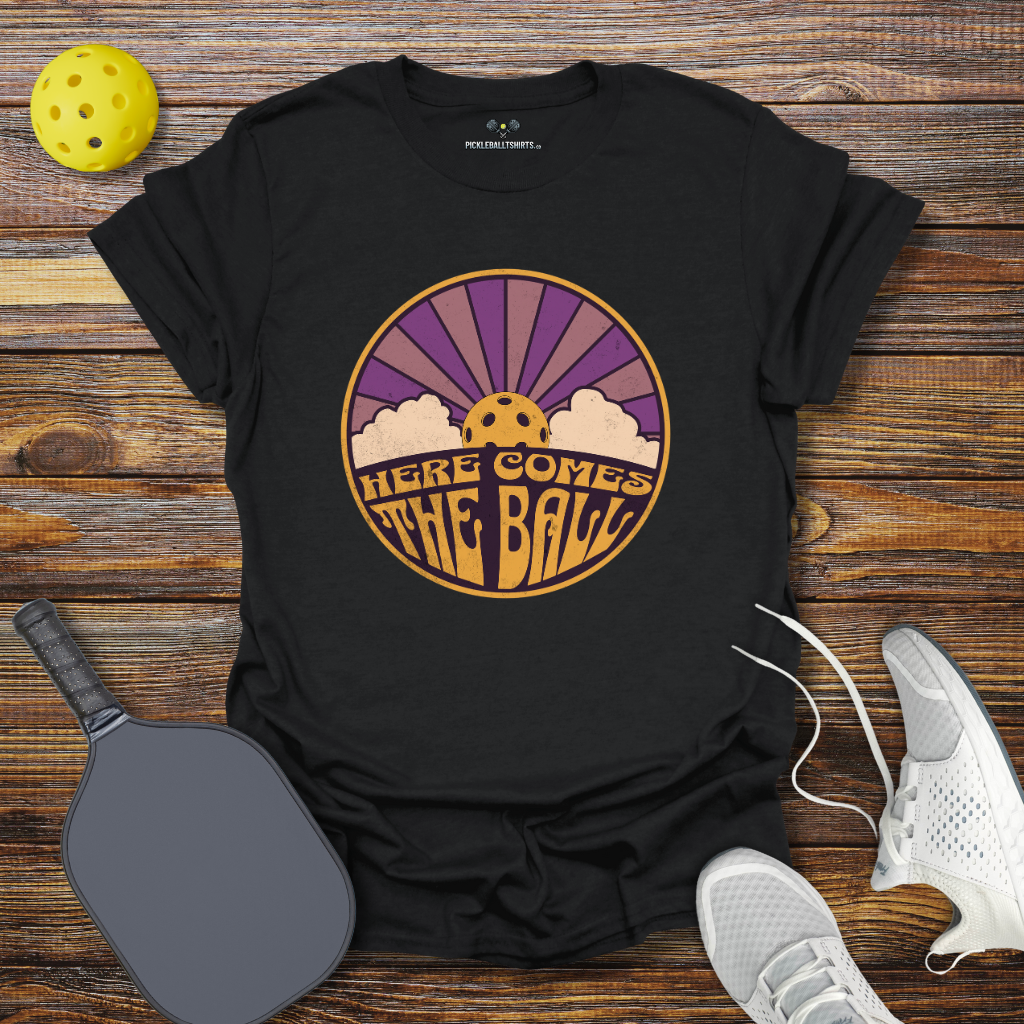 Here Comes the Ball Pickleball T-Shirt