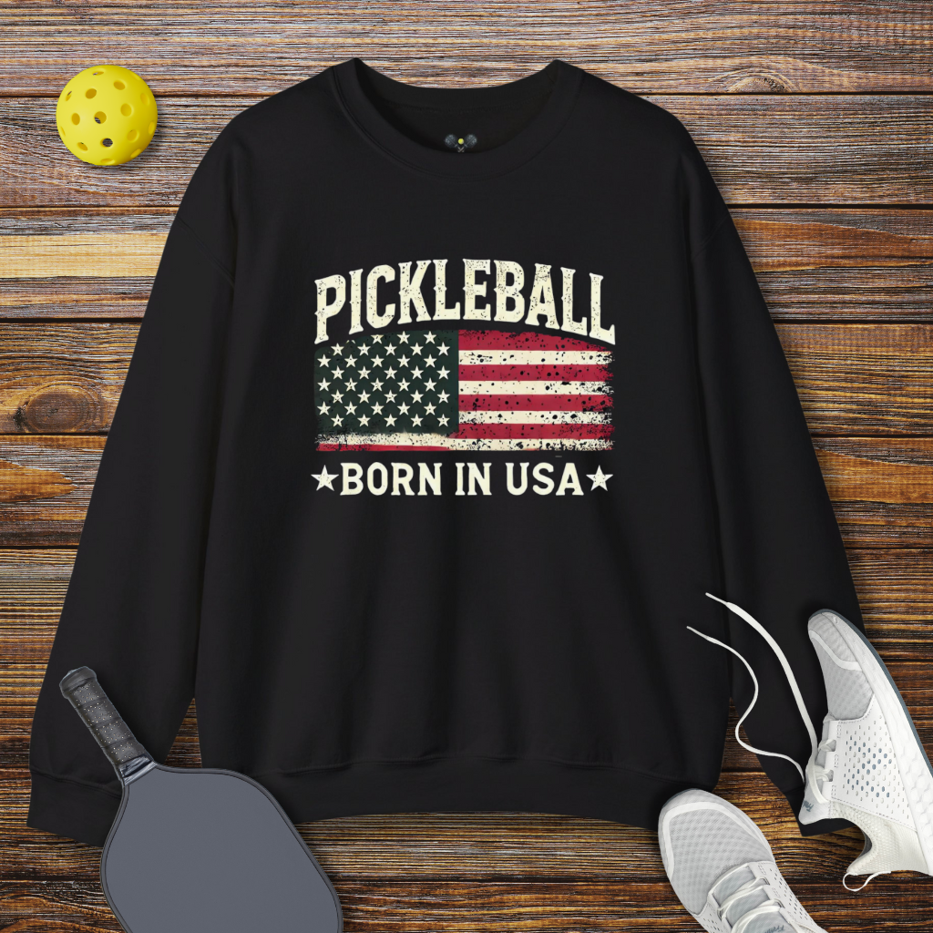 Pickleball Born in USA Sweatshirt