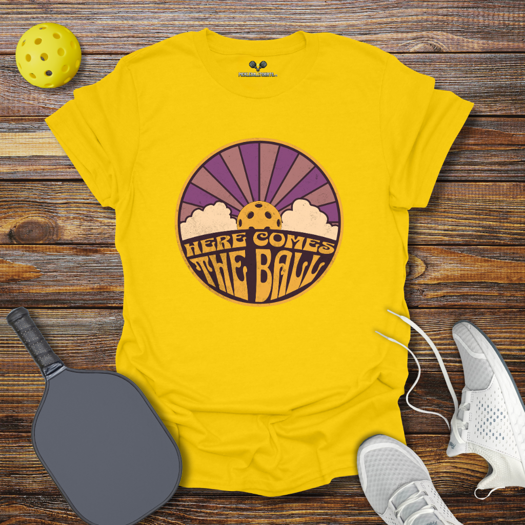 Here Comes the Ball Pickleball T-Shirt