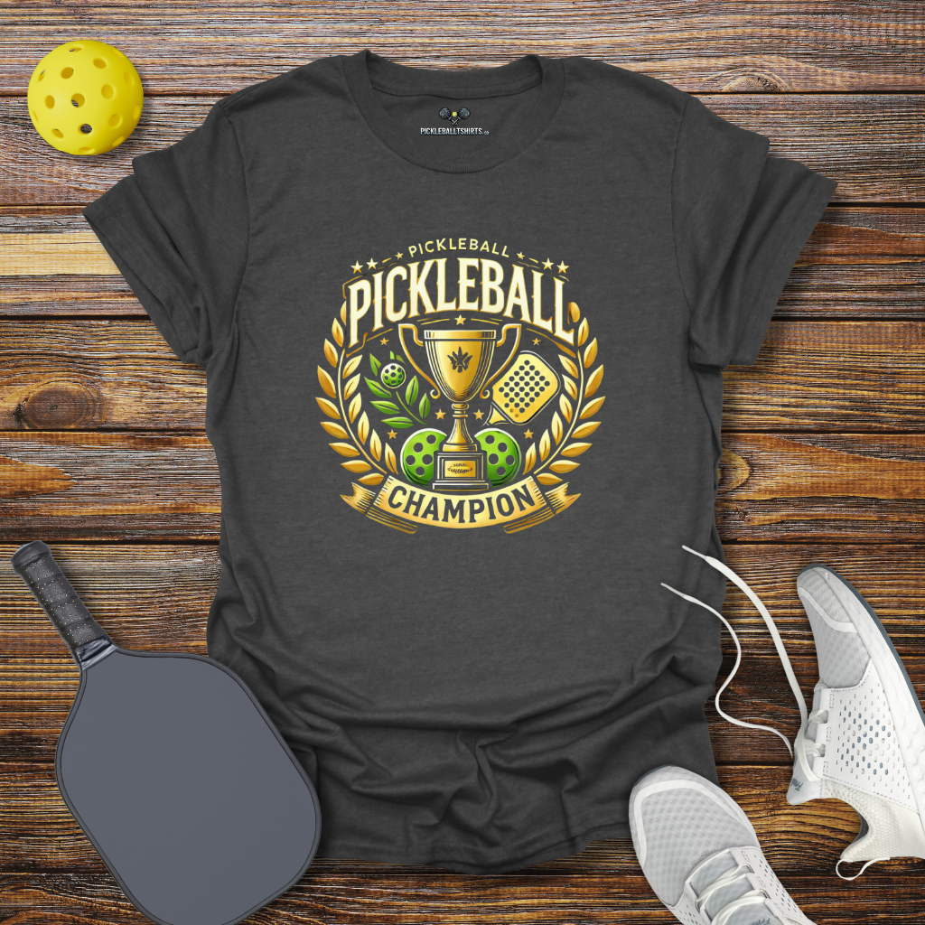 Pickleball Champion T-Shirt