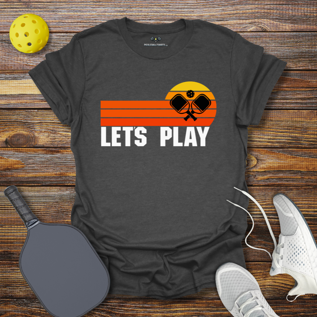 Let's Play Pickleball T-Shirt