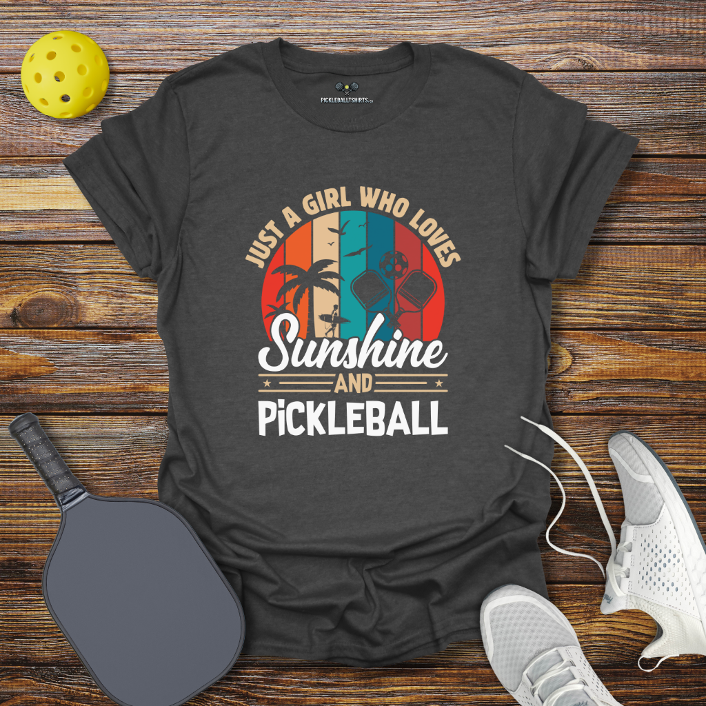 Just a Girl Who Loves Sunshine and Pickleball T-Shirt