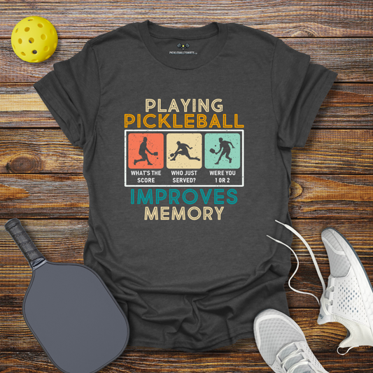 Playing Pickleball Improves Memory 2 T-Shirt