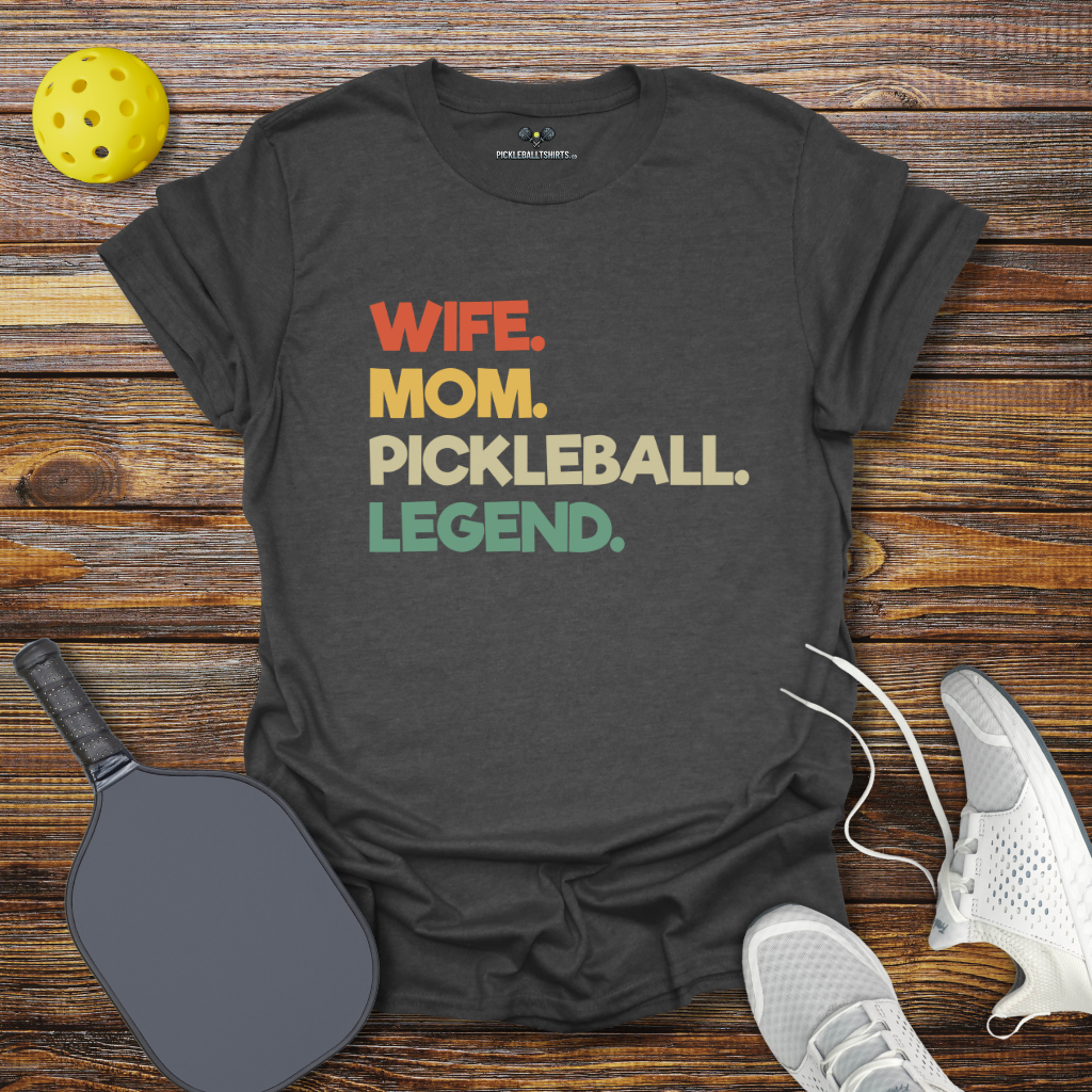 Wife Mom Pickleball Legend T-Shirt