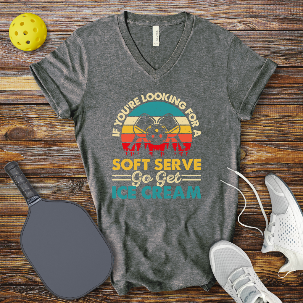 If You're Looking for a Soft Serve go get Ice Cream V-Neck T-shirt