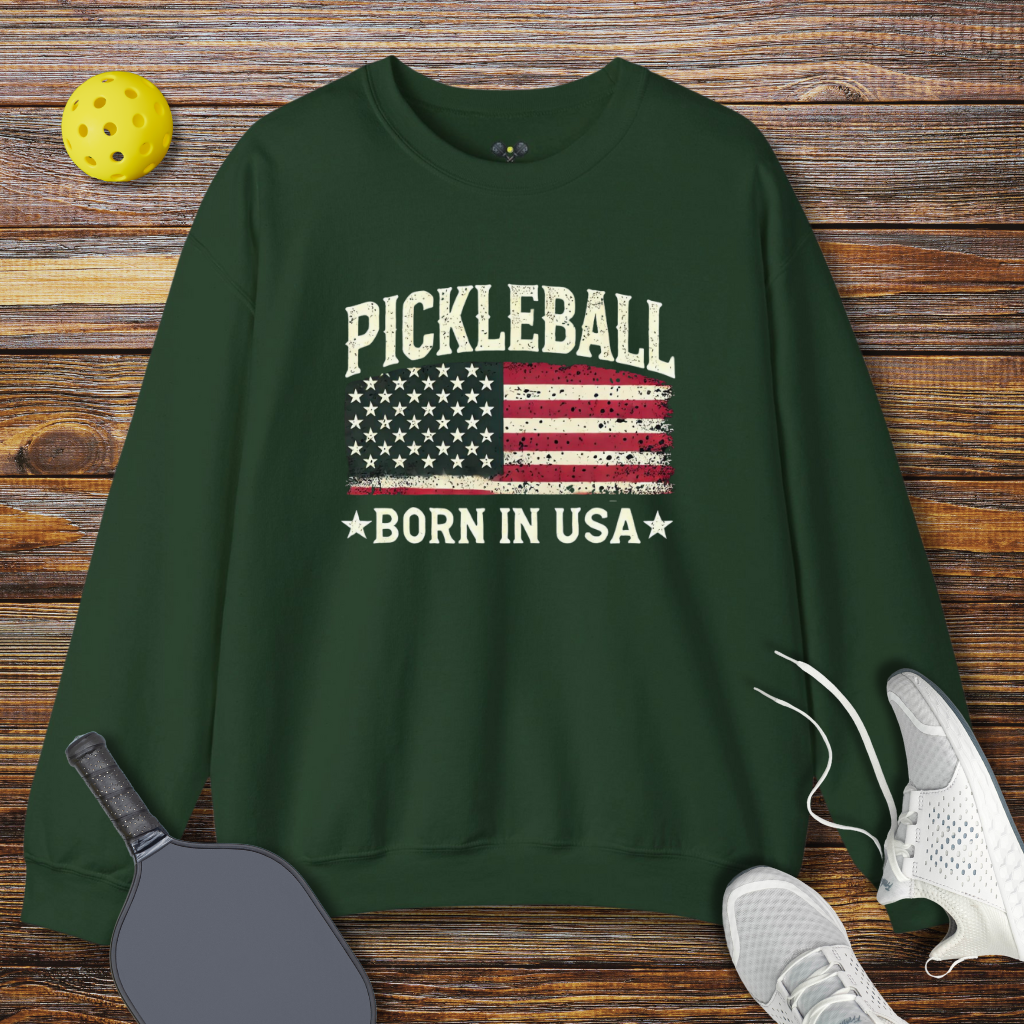 Pickleball Born in USA Sweatshirt