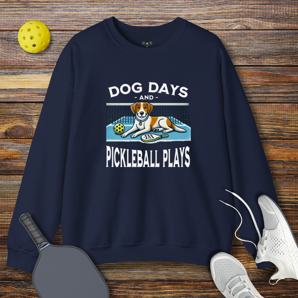 Dog days and Pickleball Plays Sweatshirt