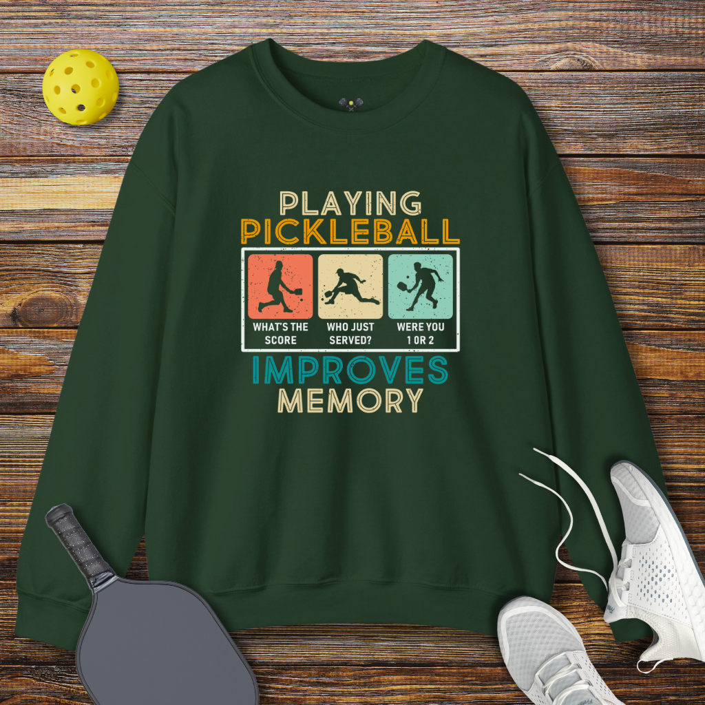 Playing Pickleball Improves Memory Sweatshirt