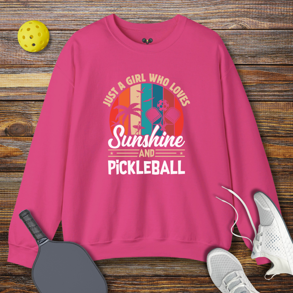 Just a Girl Who Loves Sunshine and Pickleball Sweatshirt