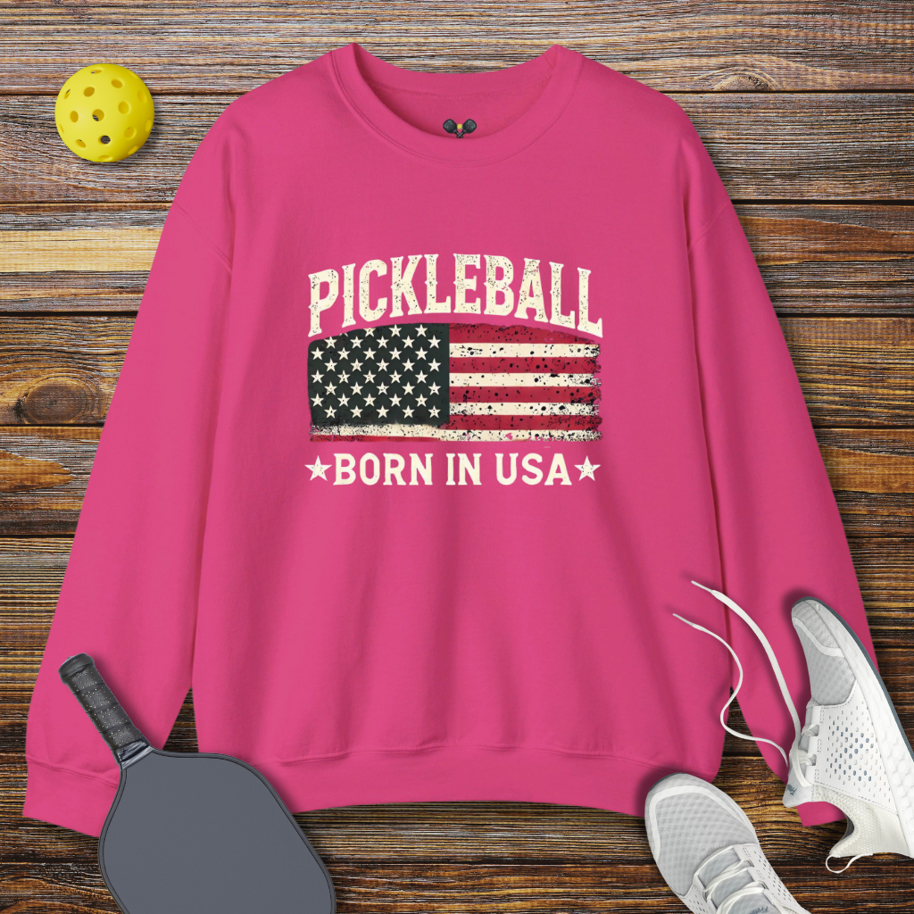 Pickleball Born in USA Sweatshirt