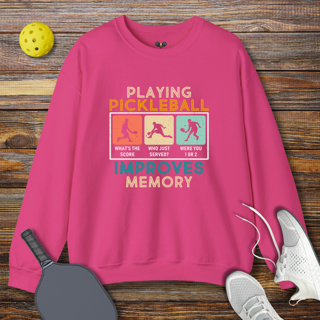 Playing Pickleball Improves Memory Sweatshirt