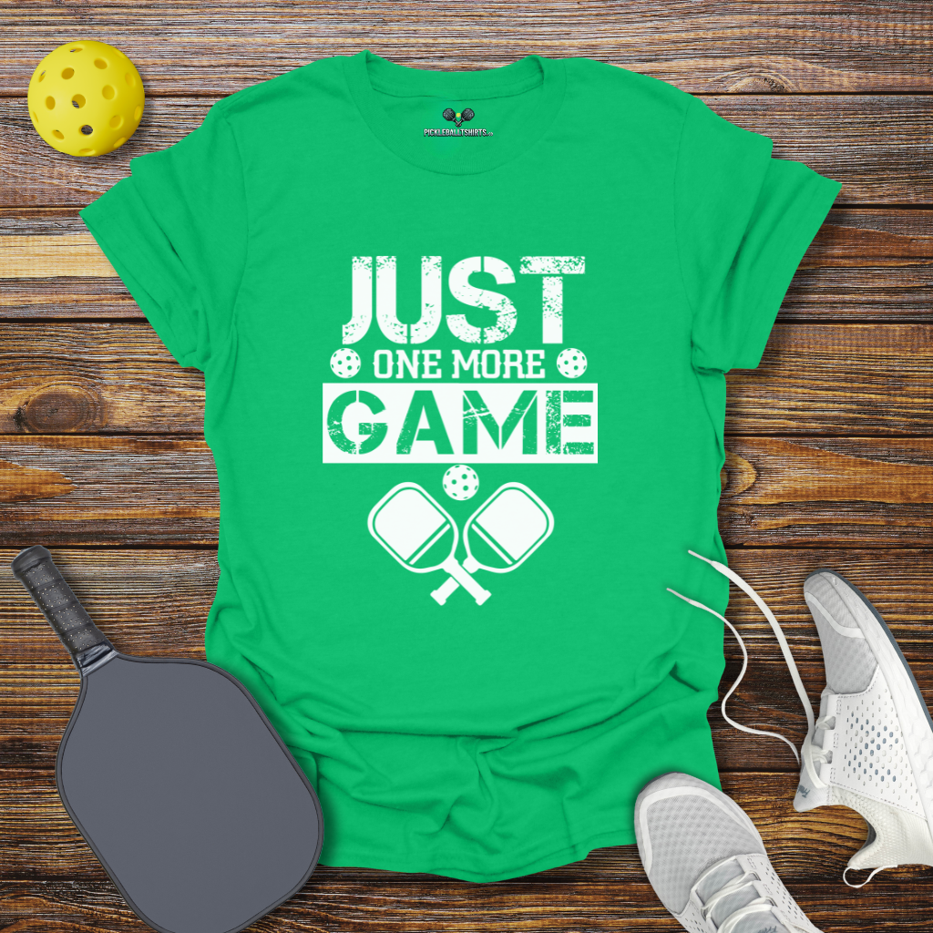 Just One More Game T-Shirt