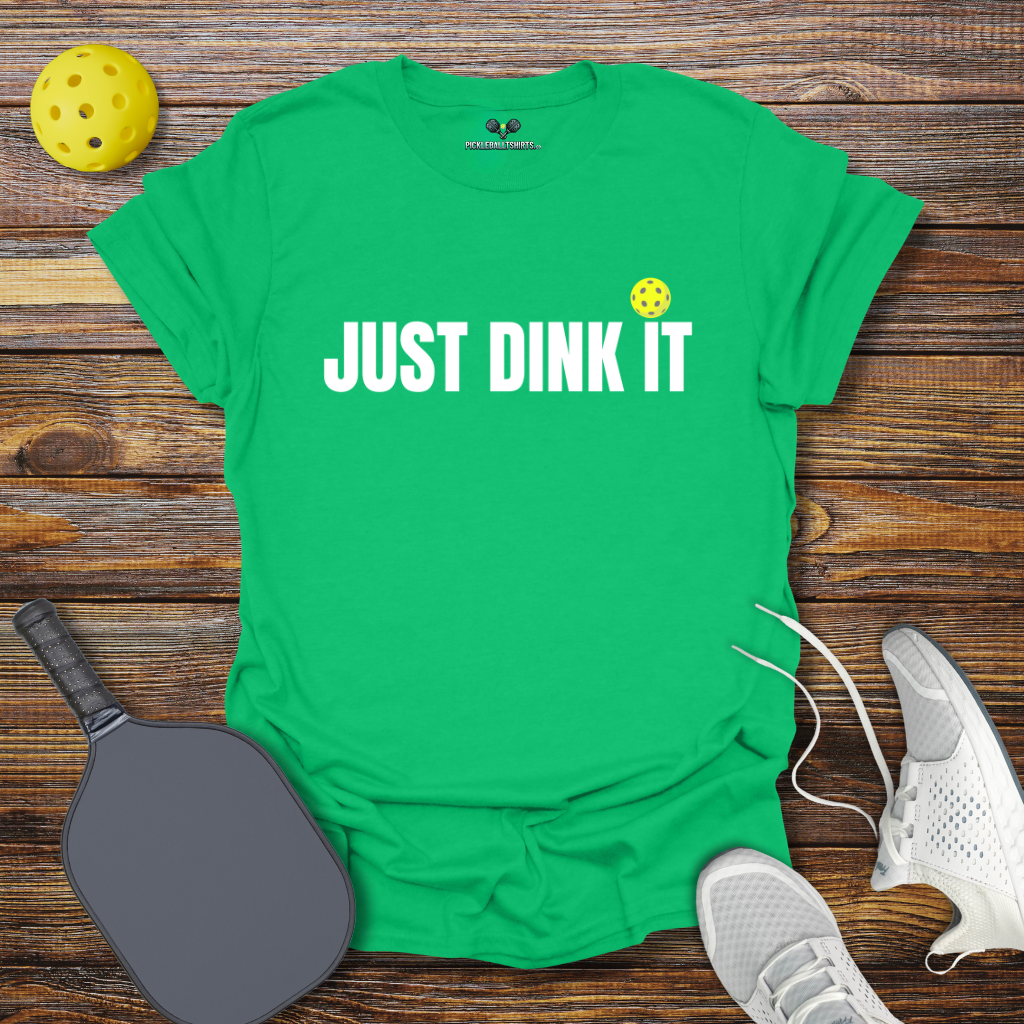 Just Dink It T-Shirt