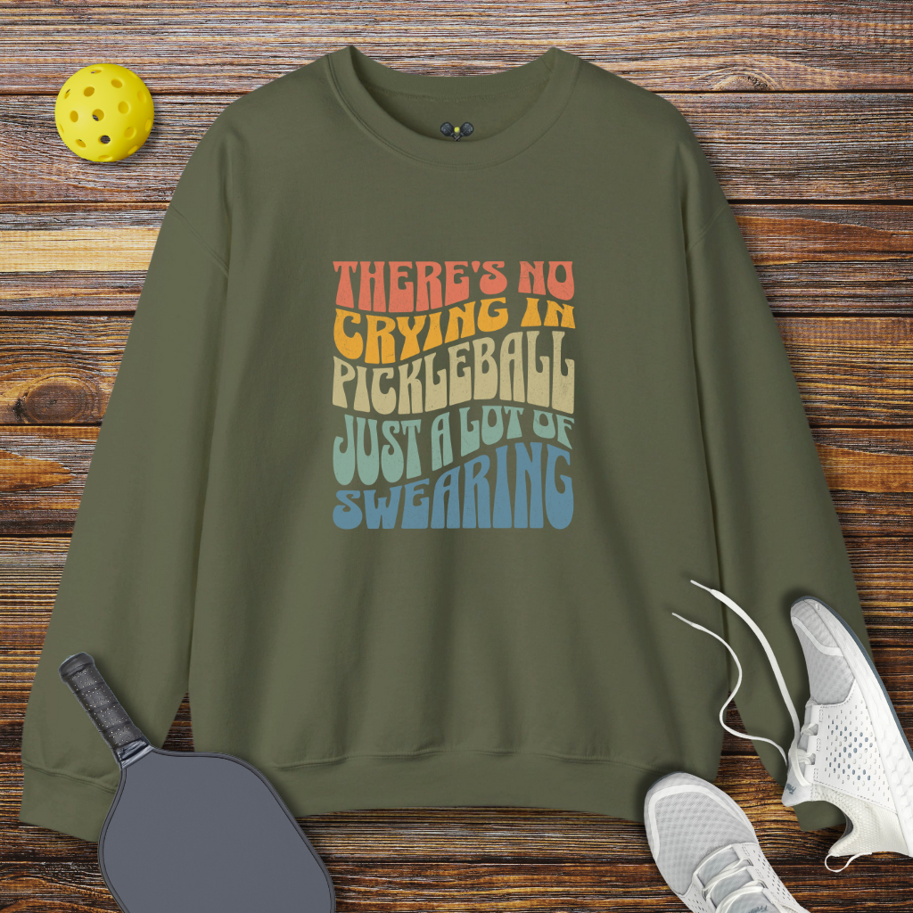 There's no Crying in Pickleball Just a lot of Swearing Retro Sweatshirt