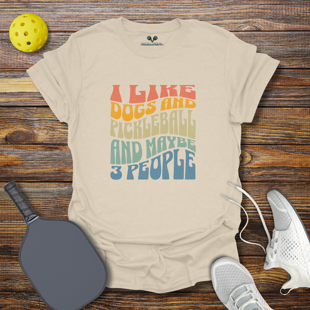 I Like Dogs and Pickleball and Maybe 3 People Retro T-Shirt