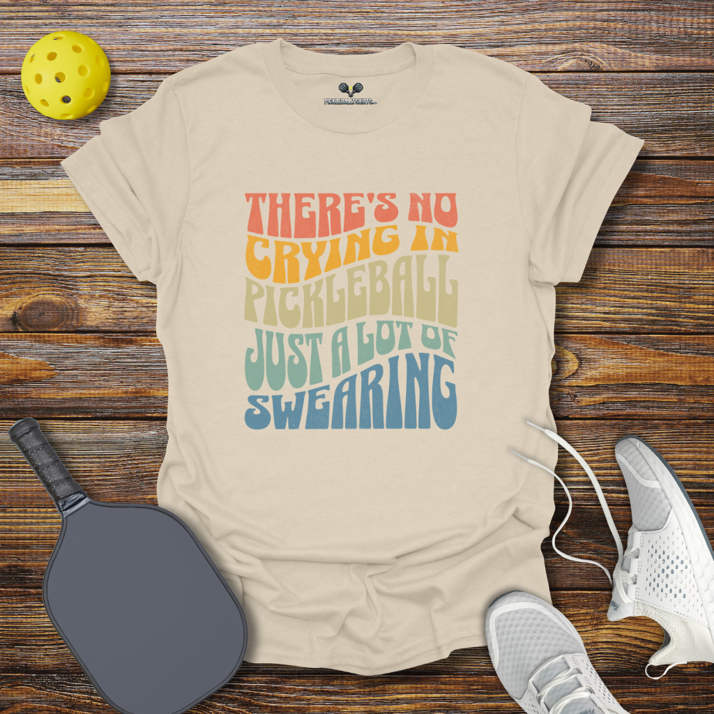 There's No Crying in Pickleball Just a Lot of Swearing Retro T-Shirt