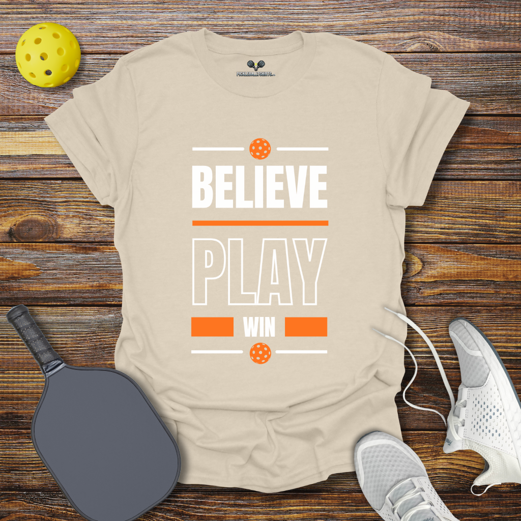 Believe Play Win Pickleball T-Shirt