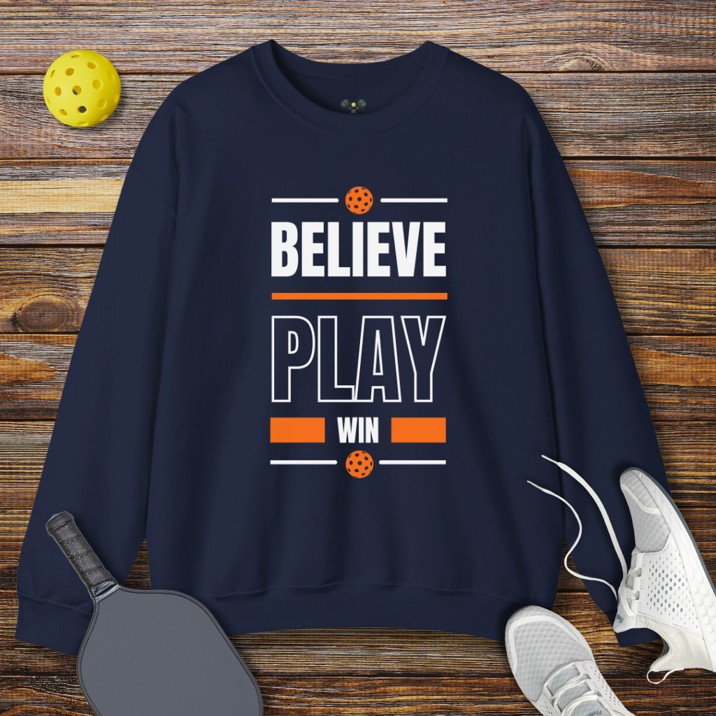 Believe Play Win Sweatshirt