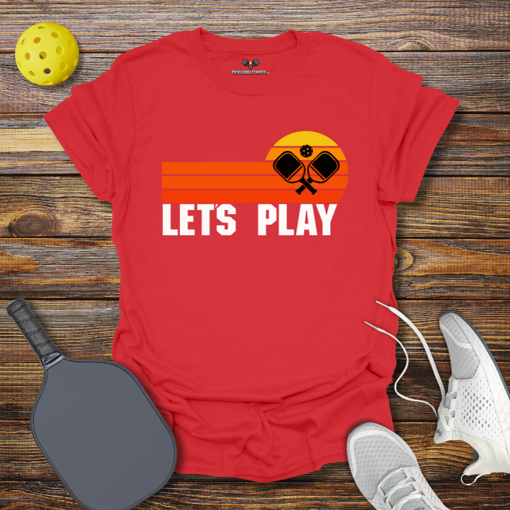 Let's Play Pickleball T-Shirt