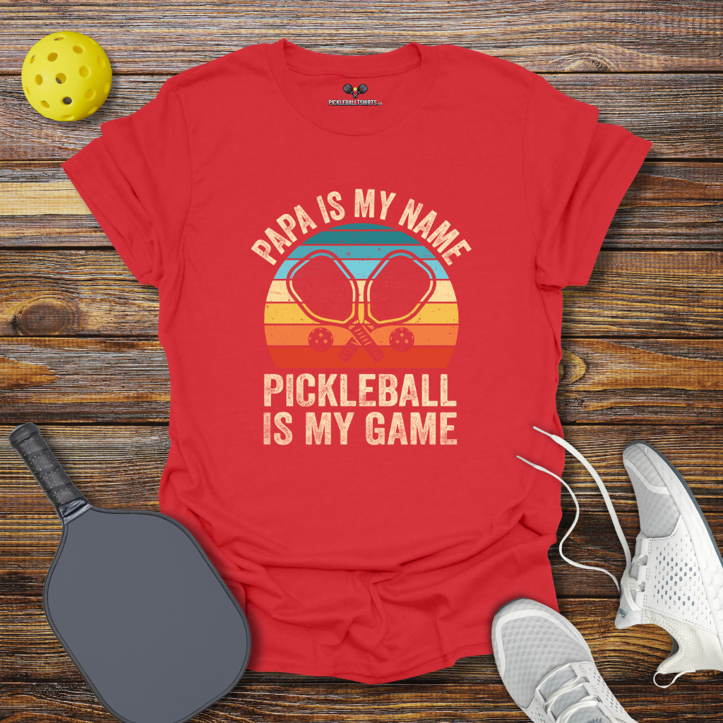 Papa is my Name Pickleball is my Game T-Shirt