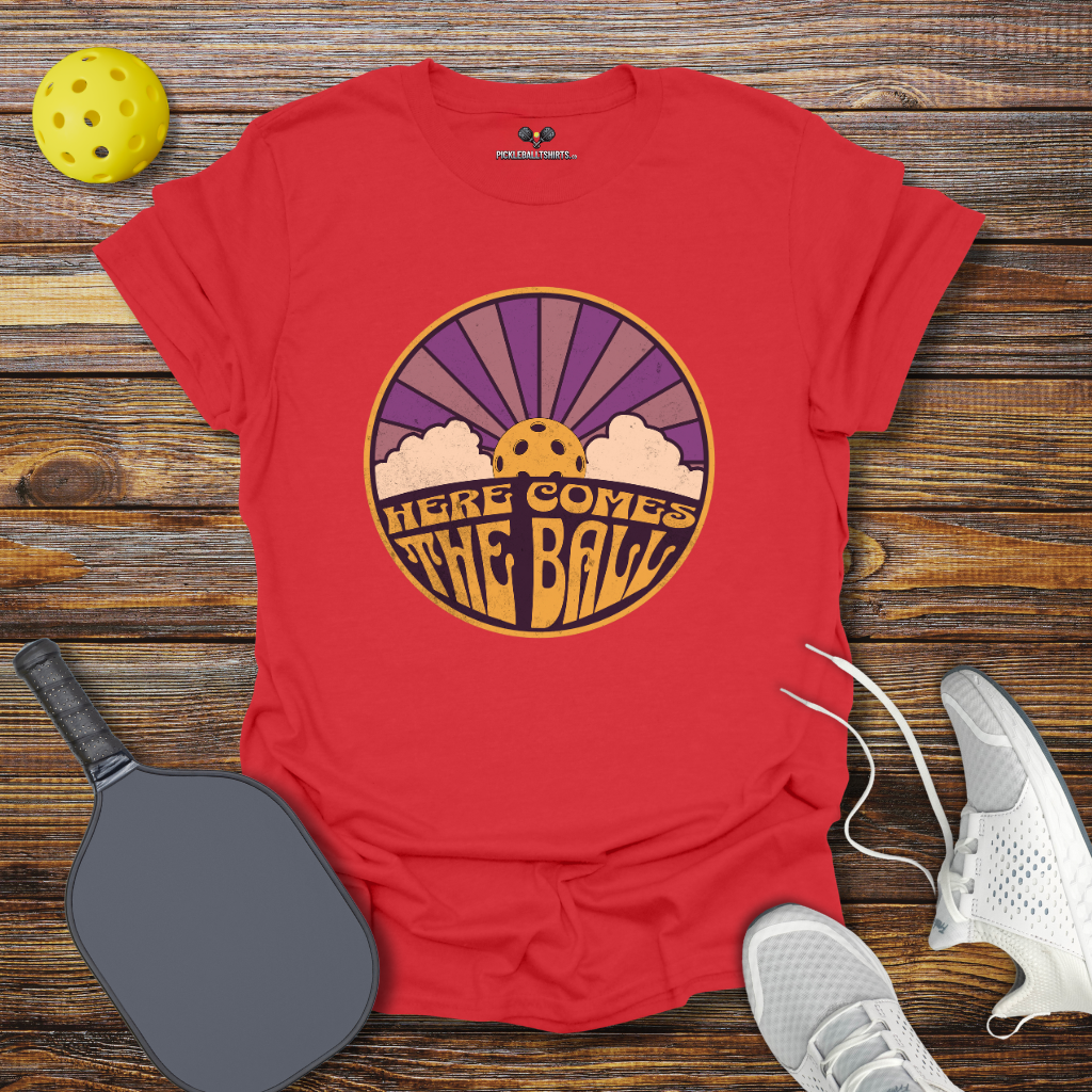 Here Comes the Ball Pickleball T-Shirt