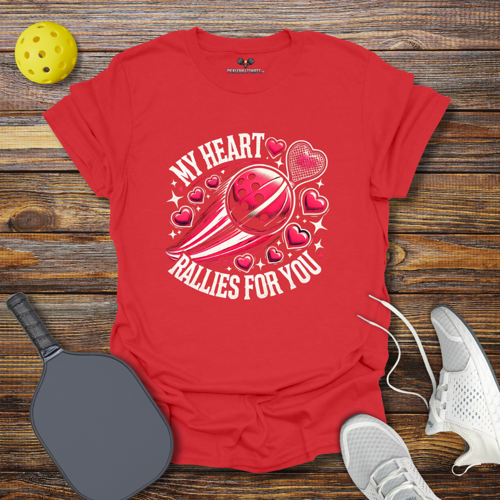 My Heart Rallies for You Valentine T-Shirt