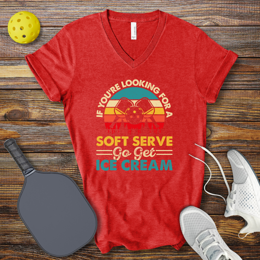 If You're Looking for a Soft Serve go get Ice Cream V-Neck T-shirt