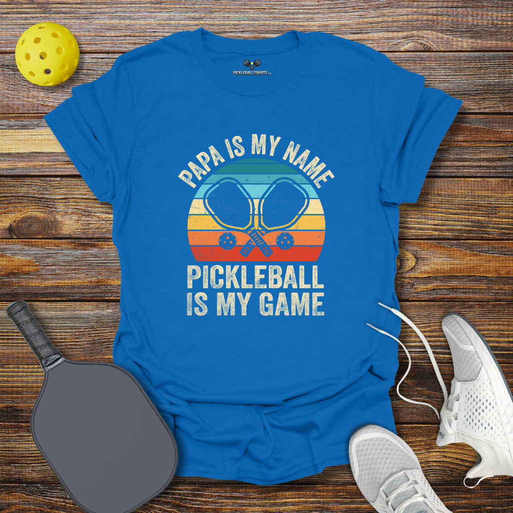 Papa is my Name Pickleball is my Game T-Shirt