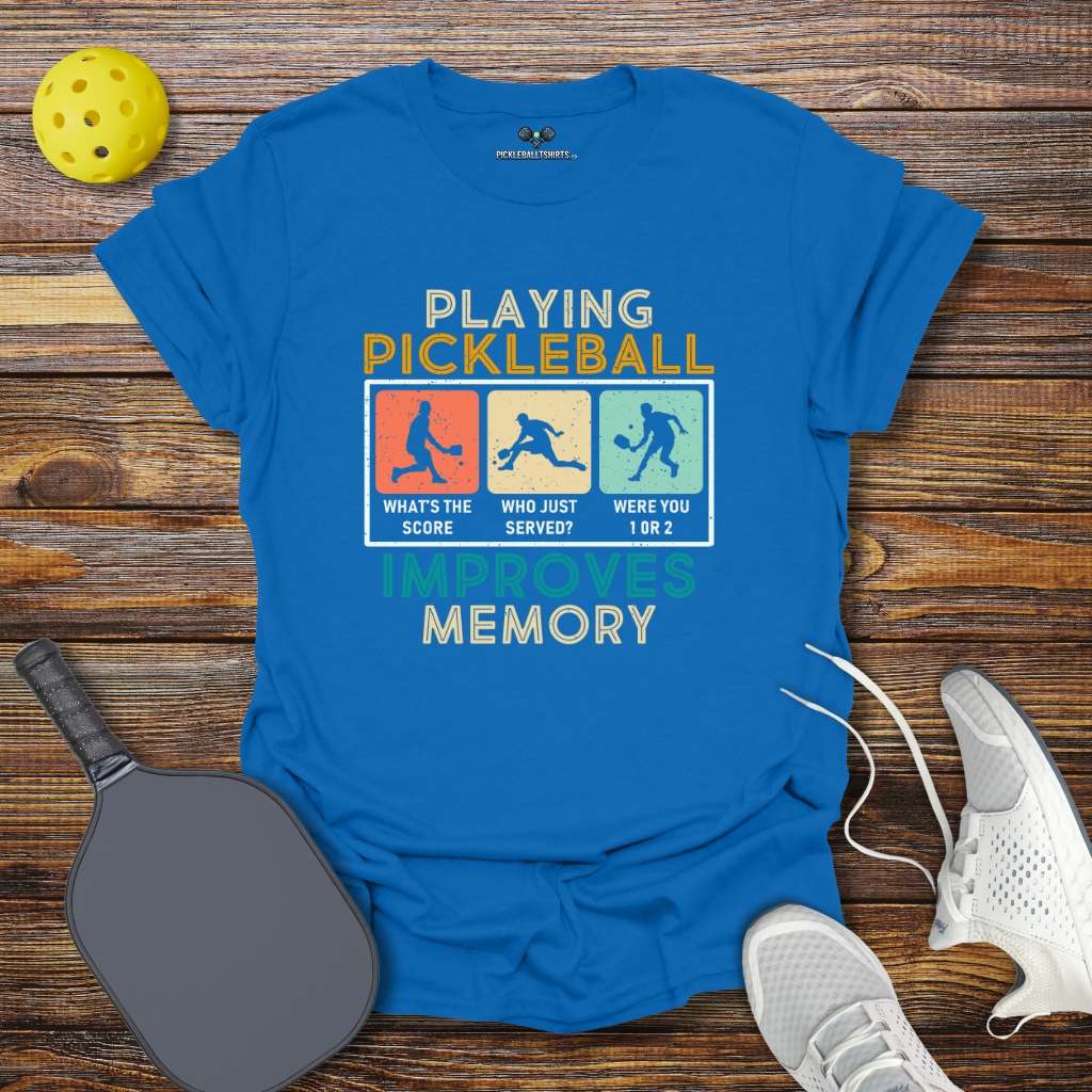 Playing Pickleball Improves Memory 2 T-Shirt