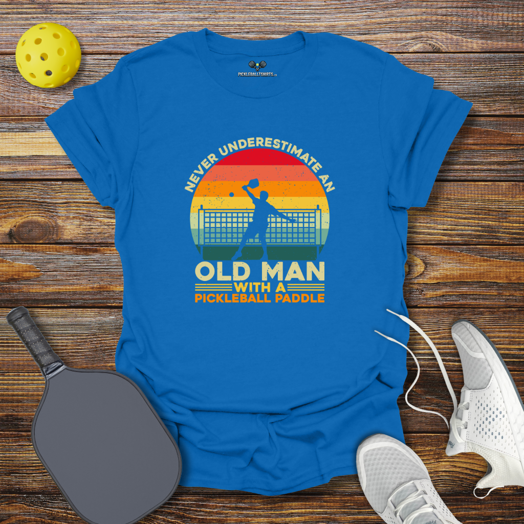 Never Underestimate an Old Man with a Pickleball Padle T-Shirt