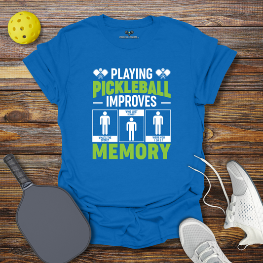 Playing Pickleball Improves Memory T-Shirt