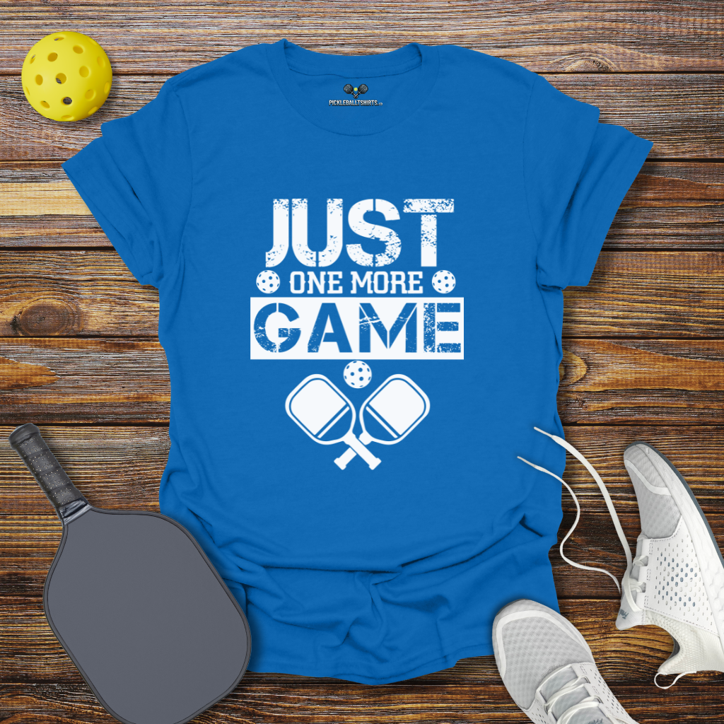 Just One More Game T-Shirt