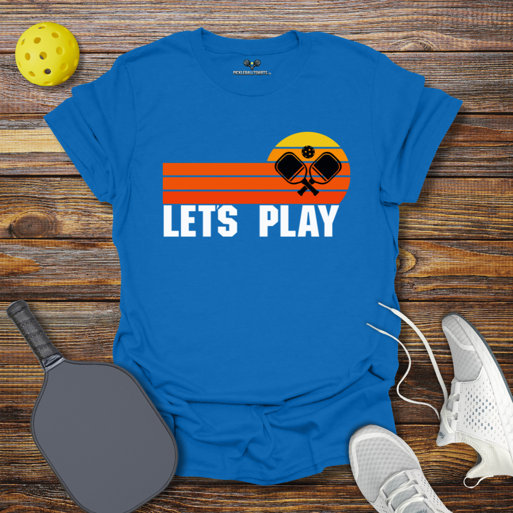 Let's Play Pickleball T-Shirt