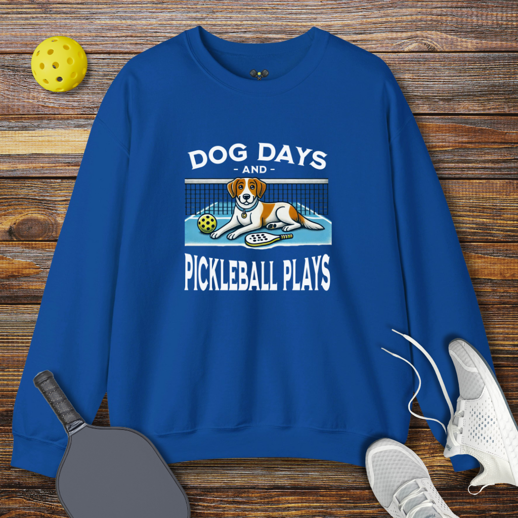 Dog days and Pickleball Plays Sweatshirt