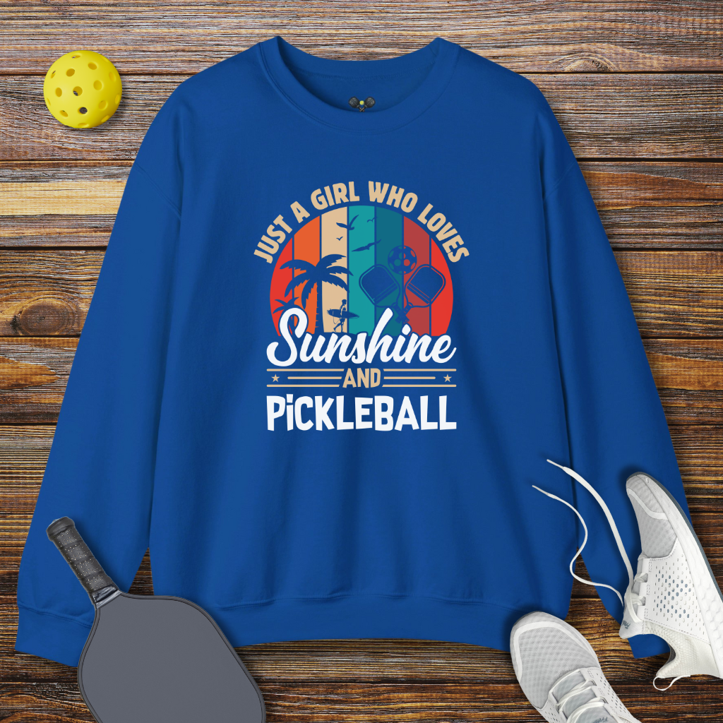 Just a Girl Who Loves Sunshine and Pickleball Sweatshirt