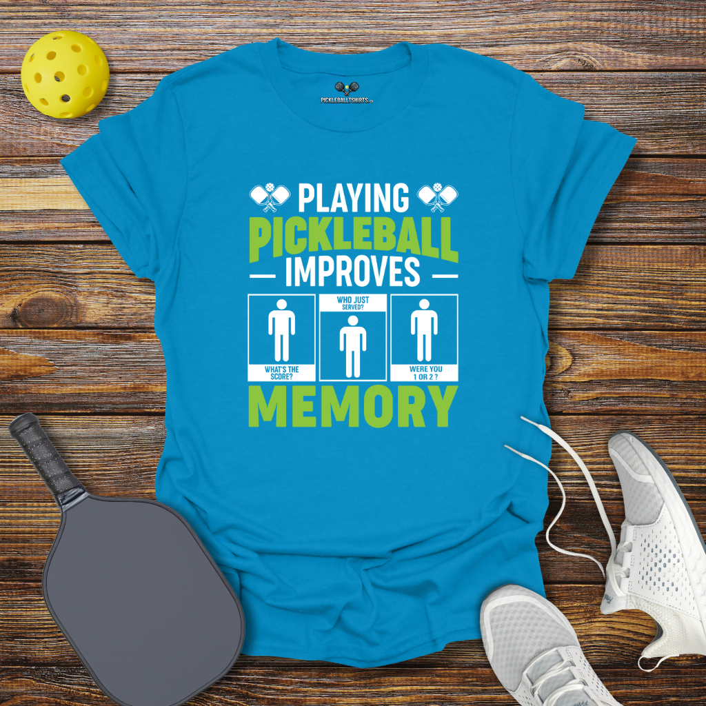 Playing Pickleball Improves Memory T-Shirt