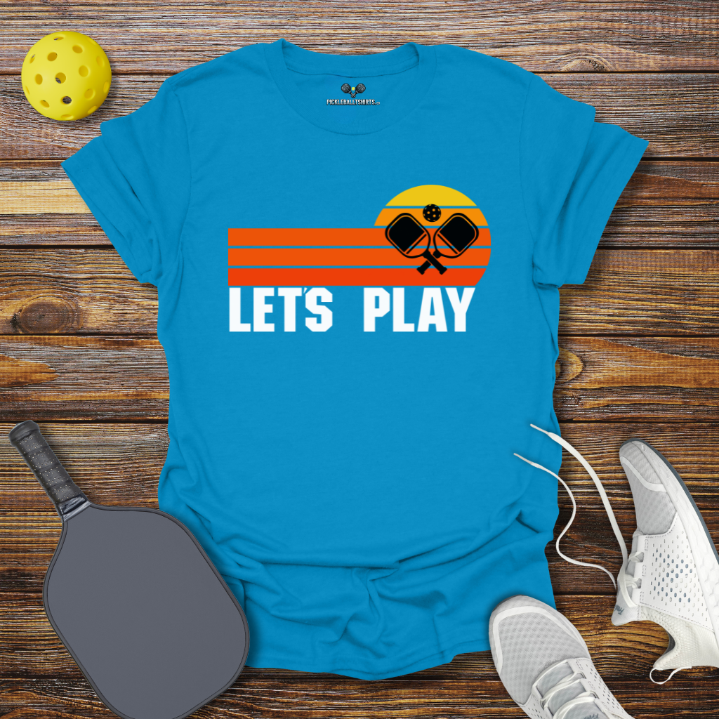 Let's Play Pickleball T-Shirt