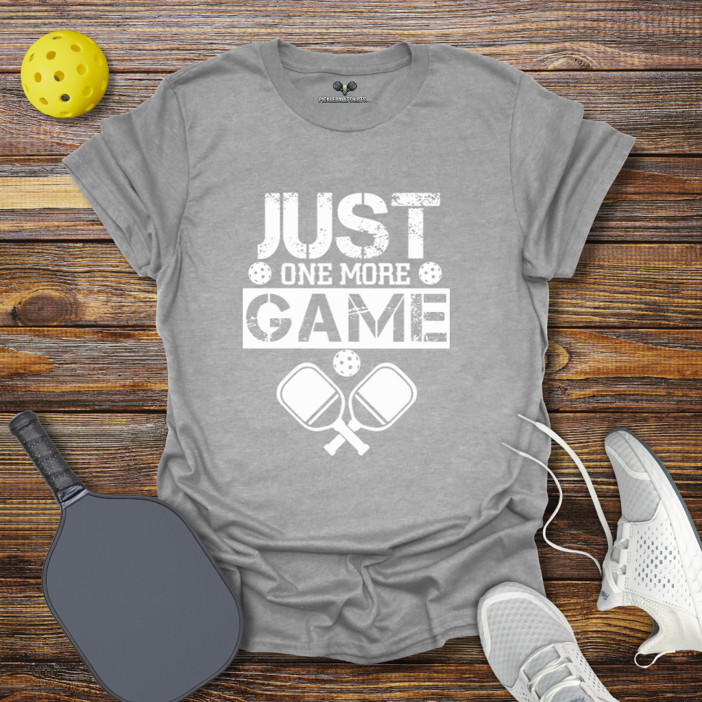 Just One More Game T-Shirt