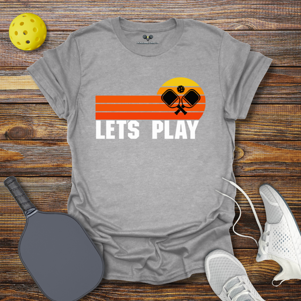 Let's Play Pickleball T-Shirt