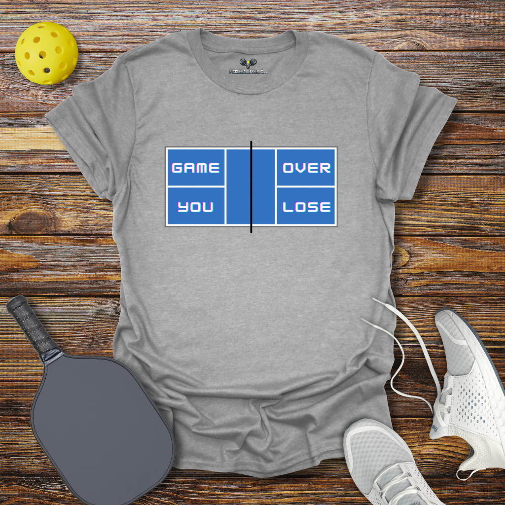 Game Over You Lose T-Shirt