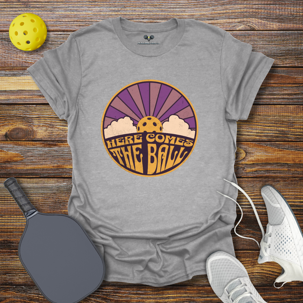 Here Comes the Ball Pickleball T-Shirt